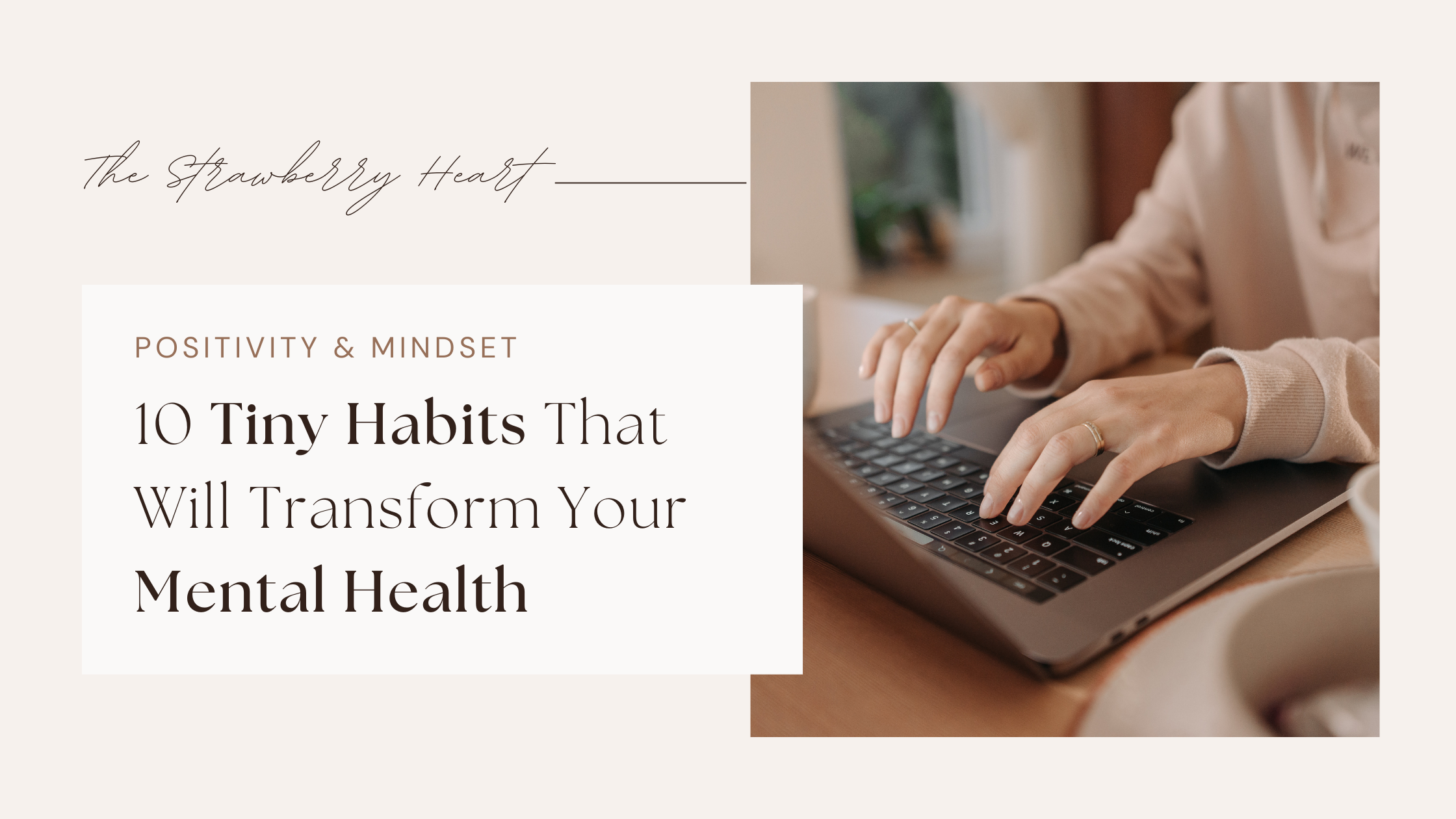 You are currently viewing 10 Small Habits to Boost Your Mental Well-Being